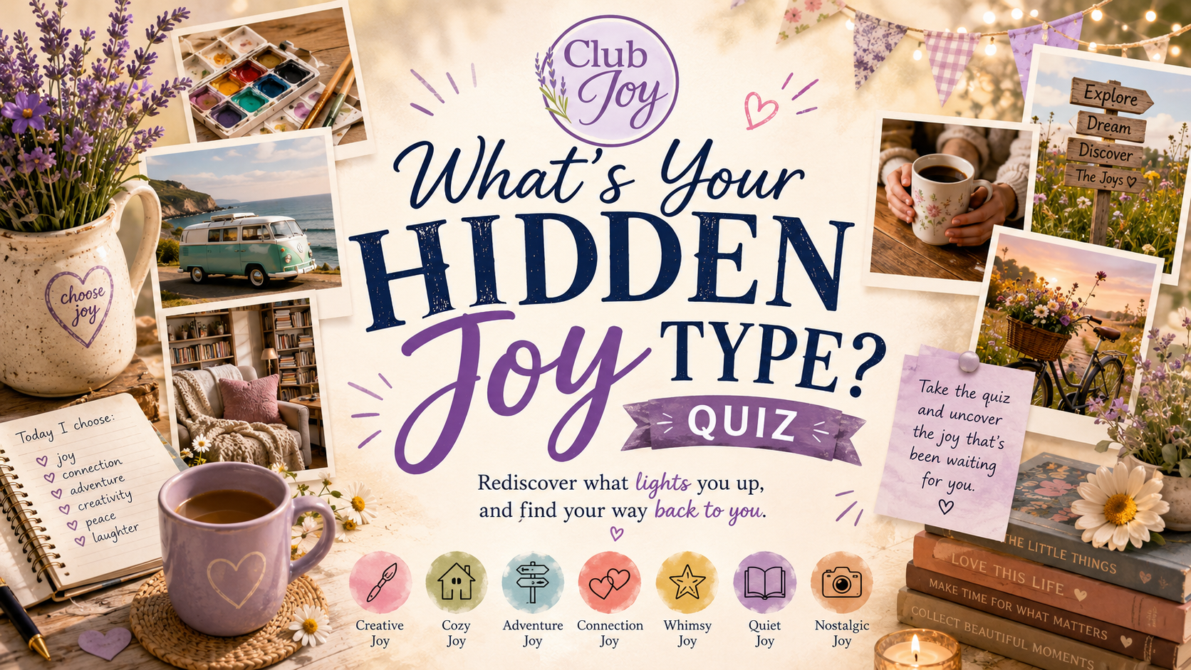 What's Your Hidden Joy? A quiz across five joys: Creative, Comforting, Adventure, Connection, and Whimsy.